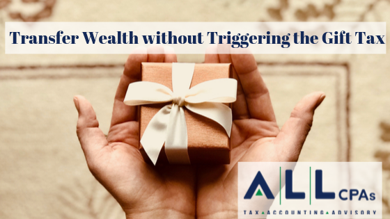 How to Transfer Wealth without Triggering the Gift Tax 